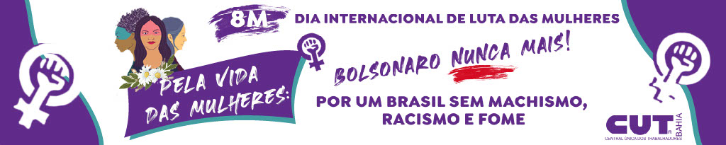 8M - Dia internacional da Mulher